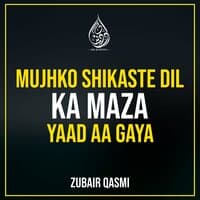 Mujhko Shikaste Dil Ka Maza Yaad Aa Gaya