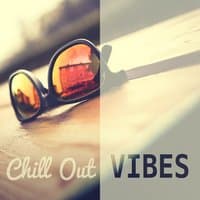 Chill Out Vibes - Sunny Day & Chill Out, Beach Vibes, Stretching Chill Out