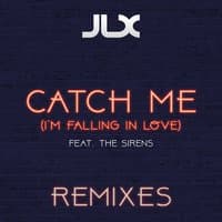 Catch Me (I'm Falling in Love)