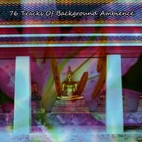 76 Tracks Of Background Ambience