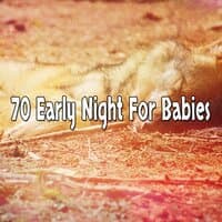 70 Early Night For Babies