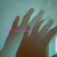 Don't Let Become