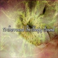 72 Surround In Sleepy Sound