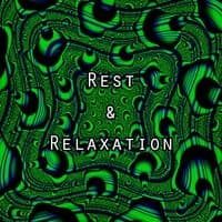 Rest & Relaxation