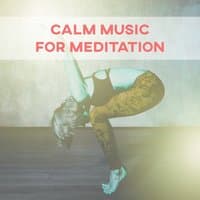 Calm Music for Meditation – Healing Sounds for Meditation, Yoga, Stress Relief, Feel Inner Balance