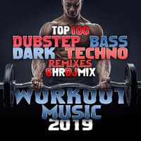 Workout Music 2019 Top 100 Dubstep Bass Dark Techno Remixes 6 Hr DJ Mix