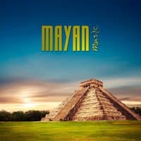 Mayan Music: Best Ancient Sounds for Relaxation, Meditation & Sleep