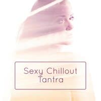 Sexy Chillout Tantra