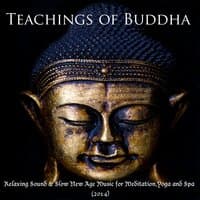 Buddha Teachings - Relaxing Sound & Slow New Age Music for Meditation,Yoga and Spa (2014)