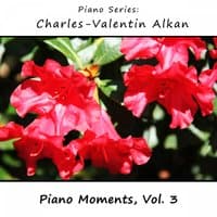 Charles-Valentin Alkan: Piano Moments, Vol. 3