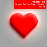 Vocal/POP: Open - for the Faint of Heart