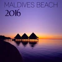 Maldives Beach 2016 - Chill Out Music for Lounge Summer, Best Holidays Music, Beach Party, Tropical Chill Out Deep Bounce