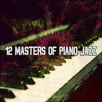 12 Masters Of Piano Jazz