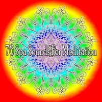 76 Spa Sounds for Meditation