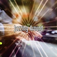 Jazzing Around