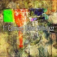 11 Calming Down With Jazz