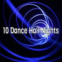 10 Dance Hall Nights