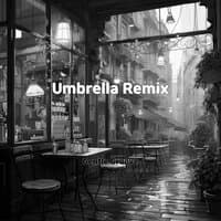 Umbrella Remix