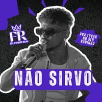 Não Sirvo (Pra Tocar No Seu Radinho)