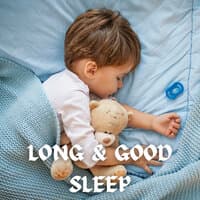 Long & Good Sleep