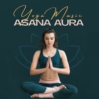 Asana Aura: Yoga Musik