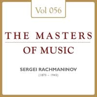 Sergei Rachmaninov: Masters of Music, Vol. 56