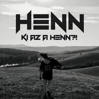 Ki az a Henn?