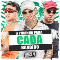 6 Piranha para Cada Bandido