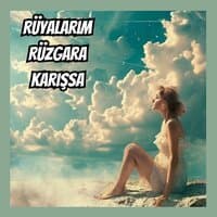 Rüyalarım Rüzgara Karışsa