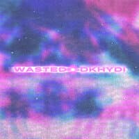 Wasted