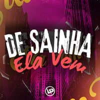 De Sainha Ela Vem