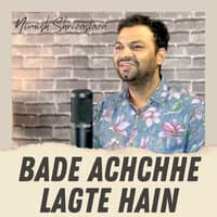 Bade Achchhe Lagte Hain