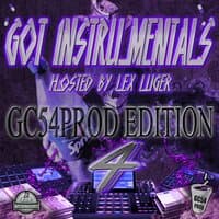 Got Instrumentals : GC54PROD Edition 4 (Hosted by Lex Luger)