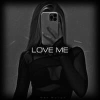 Love Me