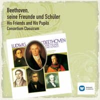 Beethoven, seine Freunde und Schüler