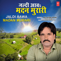 Jaldi Aawa Madan Murari