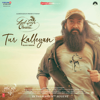 Tur Kalleyan (From "Laal Singh Chaddha")