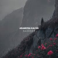 Aramızda Kalsın