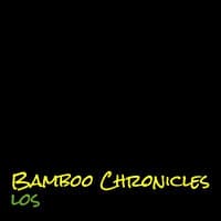 Bamboo Chronicles