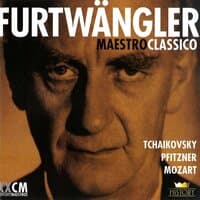 Tchaikovsky, Pfitzer, Mozart: Wilhelm Furtwängler - Maestro Classico