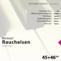 Edvard Grieg: Michael Raucheisen Vol. 45 & 46