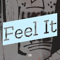 Feel It