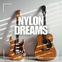 Nylon Dreams: Calm Guitar Music