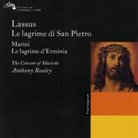 Lassus: Le lagrime di San Pietro; Marini: Le lagrime d'Erminia