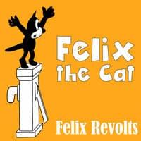 Felix Revolts