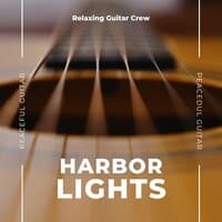 Harbor Lights: Peaceful Guitar