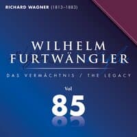 Richard Wagner: Wilhelm Furtwängler Das Vermächtnis, Vol. 85