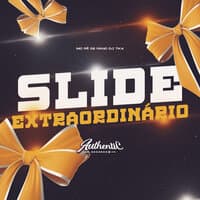 Slide Extraordinário