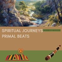 Spiritual Journeys, Primal Beats