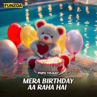 Mera Birthday Aa Raha Hai